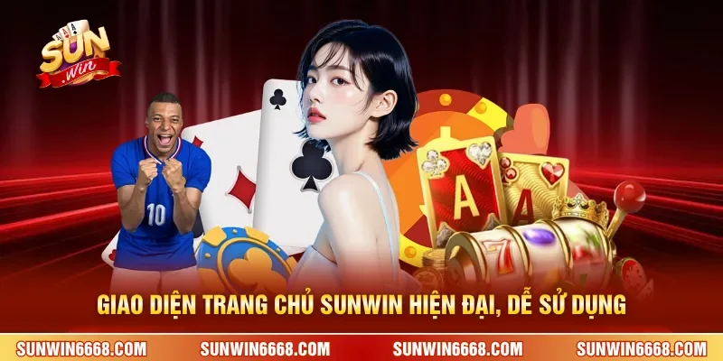 Giao diện trang chủ SUNWIN hiện đại, dễ sử dụng