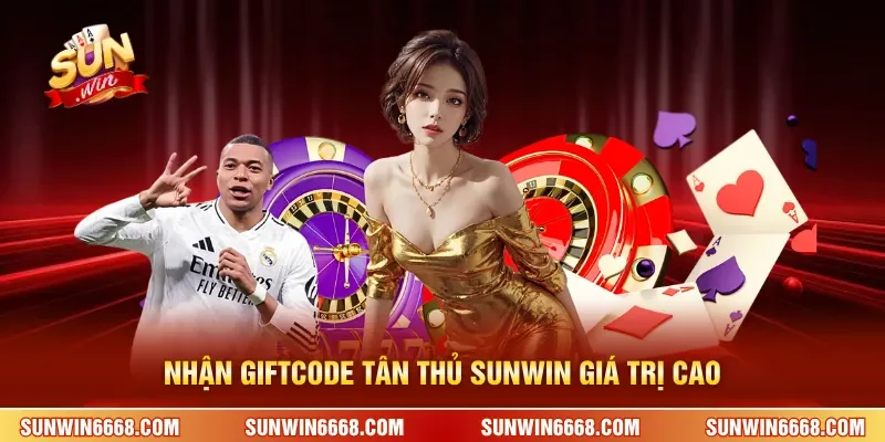 Nhận giftcode tân thủ SUNWIN giá trị cao
