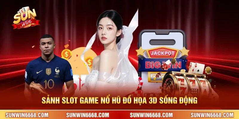 Sảnh slot game nổ hũ đồ họa 3D sống động